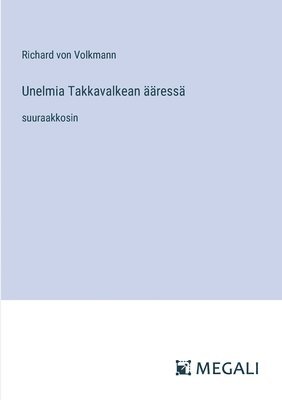 Unelmia Takkavalkean ress 1