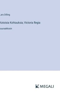 bokomslag Kotoisia Kohtauksia; Victoria Regia