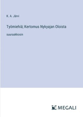 Tymiehi; Kertomus Nykyajan Oloista 1