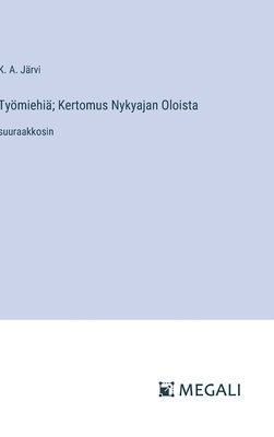 Tymiehi; Kertomus Nykyajan Oloista 1