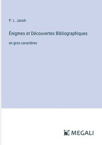 bokomslag Énigmes et Découvertes Bibliographiques