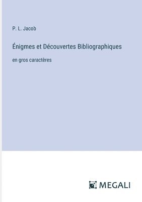 nigmes et Dcouvertes Bibliographiques 1