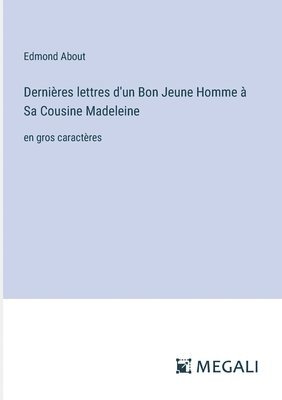 bokomslag Dernières lettres d'un Bon Jeune Homme à Sa Cousine Madeleine