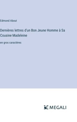 bokomslag Dernières lettres d'un Bon Jeune Homme à Sa Cousine Madeleine