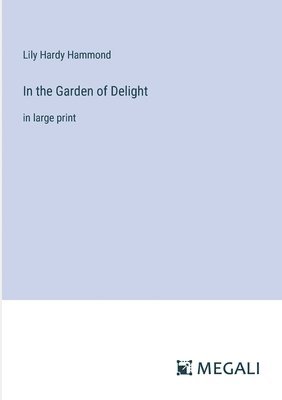 In the Garden of Delight