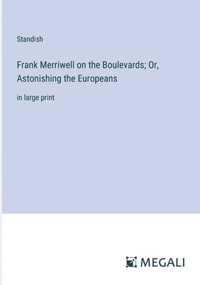 Frank Merriwell on the Boulevards; Or, Astonishing the Europeans 1