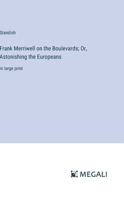 bokomslag Frank Merriwell on the Boulevards; Or, Astonishing the Europeans