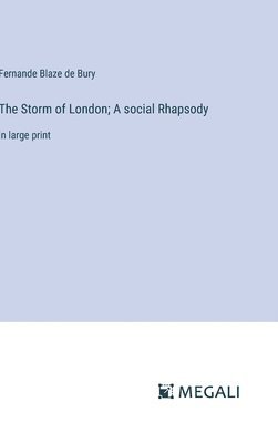 bokomslag The Storm of London; A social Rhapsody