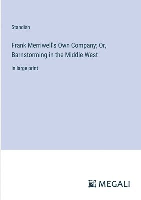 bokomslag Frank Merriwell's Own Company; Or, Barnstorming in the Middle West