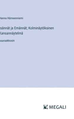 Isännät ja Emännät; Kolminäytöksinen Kansannäytelmä