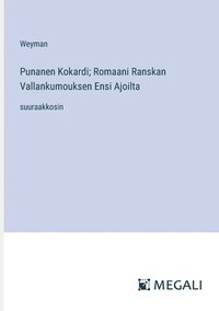 bokomslag Punanen Kokardi; Romaani Ranskan Vallankumouksen Ensi Ajoilta