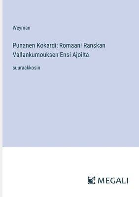 bokomslag Punanen Kokardi; Romaani Ranskan Vallankumouksen Ensi Ajoilta