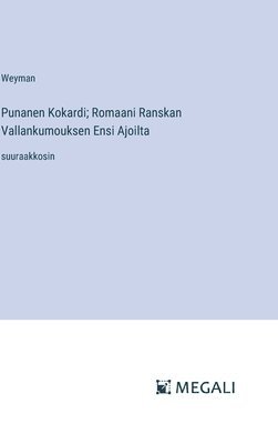 bokomslag Punanen Kokardi; Romaani Ranskan Vallankumouksen Ensi Ajoilta