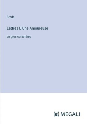 bokomslag Lettres D'Une Amoureuse