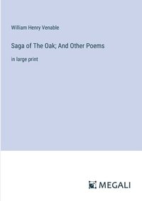 bokomslag Saga of The Oak; And Other Poems