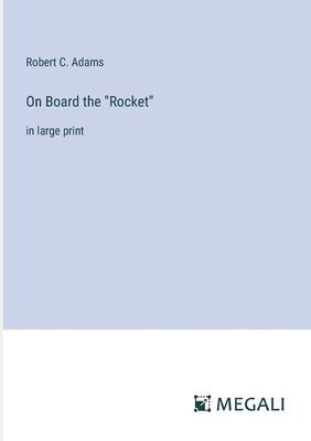 bokomslag On Board the "Rocket"