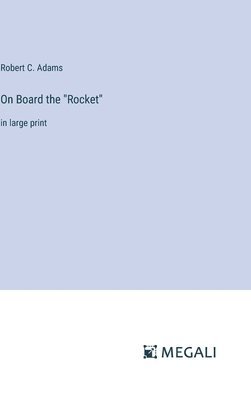 On Board the "Rocket" 1