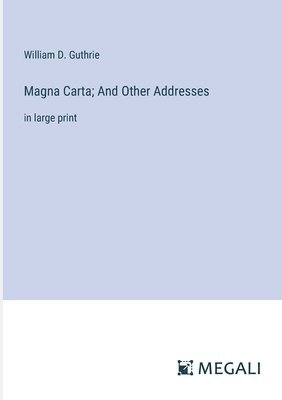 bokomslag Magna Carta; And Other Addresses