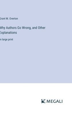 Why Authors Go Wrong, and Other Explanations 1