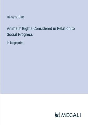 bokomslag Animals' Rights Considered in Relation to Social Progress