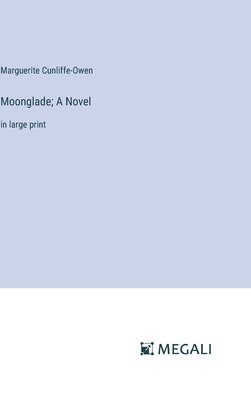 Moonglade; A Novel 1