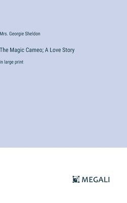 The Magic Cameo; A Love Story 1