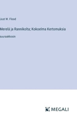 Merelä ja Rannikolta; Kokoelma Kertomuksia