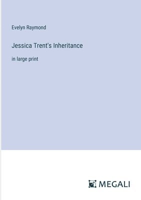 Jessica Trent's Inheritance