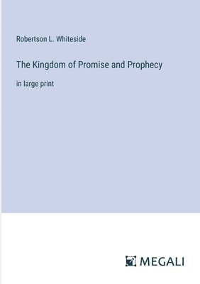 Kingdom of Promise and Prophecy