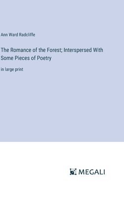 bokomslag Romance of the Forest; Interspersed With Some Pieces of Poetry