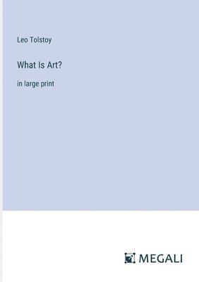 What Is Art? 1