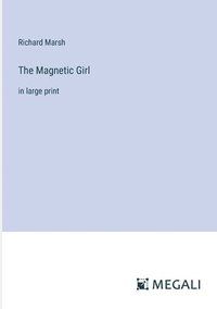 bokomslag The Magnetic Girl