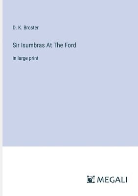 Sir Isumbras At The Ford 1