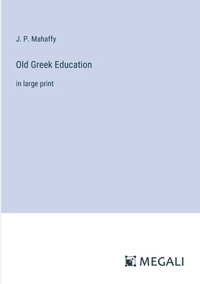 bokomslag Old Greek Education