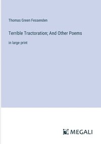 bokomslag Terrible Tractoration; And Other Poems