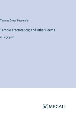 bokomslag Terrible Tractoration; And Other Poems