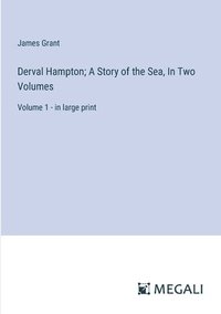 bokomslag Derval Hampton; A Story of the Sea, In Two Volumes