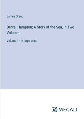 bokomslag Derval Hampton; A Story of the Sea, In Two Volumes