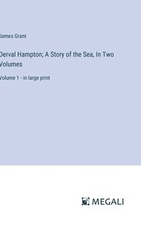 bokomslag Derval Hampton; A Story of the Sea, In Two Volumes