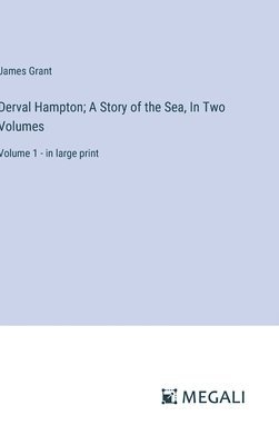 bokomslag Derval Hampton; A Story of the Sea, In Two Volumes