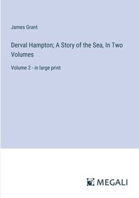 bokomslag Derval Hampton; A Story of the Sea, In Two Volumes