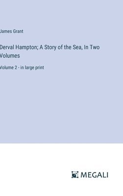 bokomslag Derval Hampton; A Story of the Sea, In Two Volumes