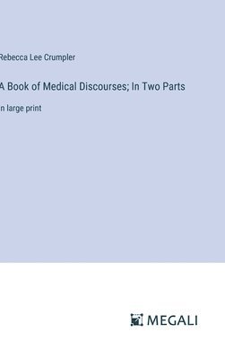 bokomslag A Book of Medical Discourses; In Two Parts