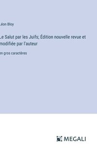 bokomslag Salut par les Juifs; Édition nouvelle revue et modifiée par l'auteur
