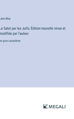 bokomslag Le Salut par les Juifs; dition nouvelle revue et modifie par l'auteur