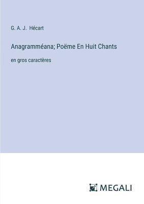 bokomslag Anagrammana; Pome En Huit Chants