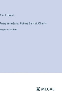 bokomslag Anagrammana; Pome En Huit Chants