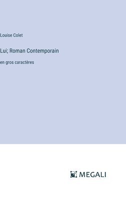 Lui; Roman Contemporain 1