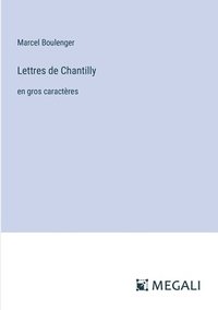 bokomslag Lettres de Chantilly