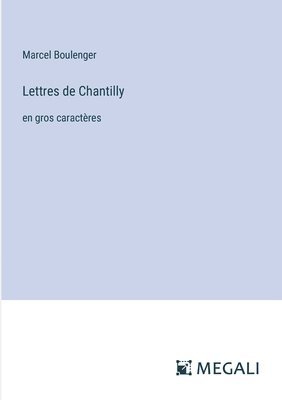 bokomslag Lettres de Chantilly